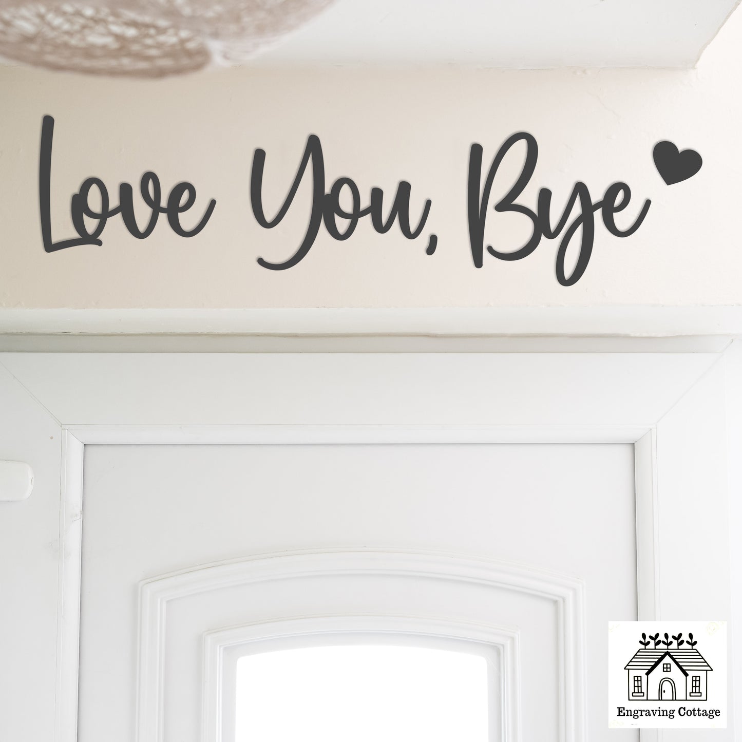 Love You, Bye With Heart Wooden Script Sign Entryway Hallway Sign Letters Painted Black, White or Natural