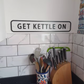 Get Kettle On Painted Wooden Sign Kitchen Decor Housewarming Gift Funny Yorkshire Slogan Slang Sign
