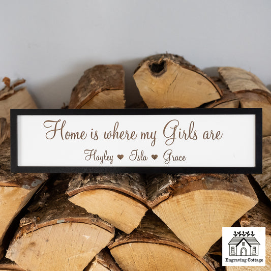 Home Is Where My Girls Are Wooden Sign For Home Cute Small Family Sign Gift